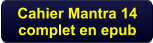 Cahier Mantra 14complet en epub