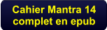 Cahier Mantra 14complet en epub