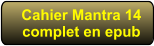Cahier Mantra 14complet en epub