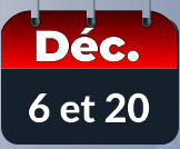 6 et 20 Déc.