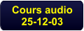 Cours audio 25-12-03
