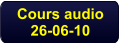 Cours audio 26-06-10