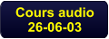 Cours audio 26-06-03