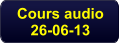 Cours audio 26-06-13